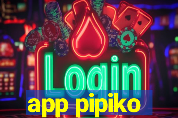 app pipiko